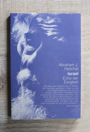 Israel - Echo der Ewigkeit von Abraham J Heschel