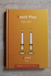 Rachel (Rosch Pina: Lehrbuch für den Jüdischen Unterricht , Band 1)